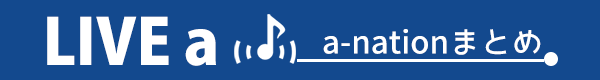 LIVE a�ba-nation�܂Ƃ�